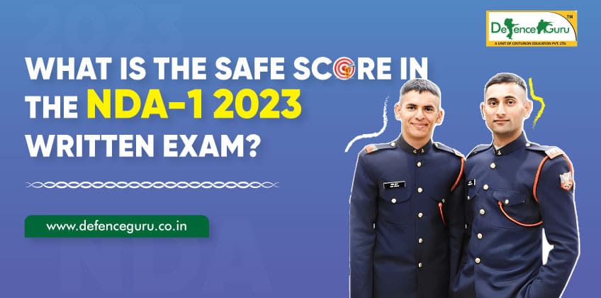 Safe Score in the NDA-1 2023 Written Exam